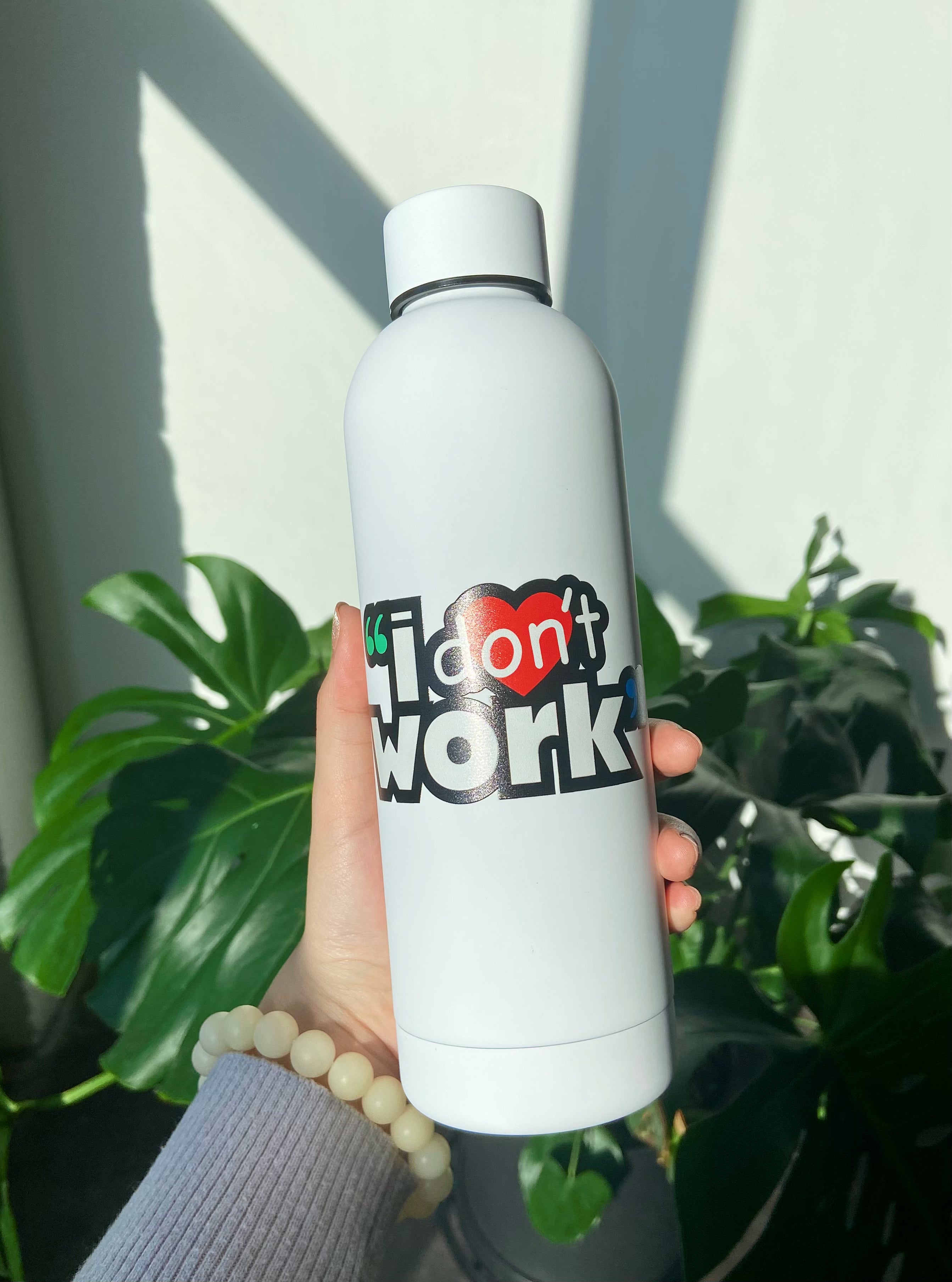 I Don't Love Work 17oz Aluminum Water Bottle - siplit